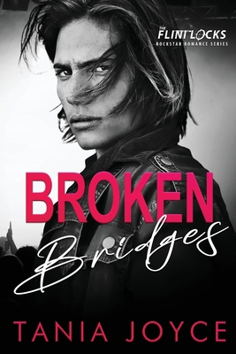 Broken Bridges: A Slow Burn Rockstar Romance 0645554731 Book Cover