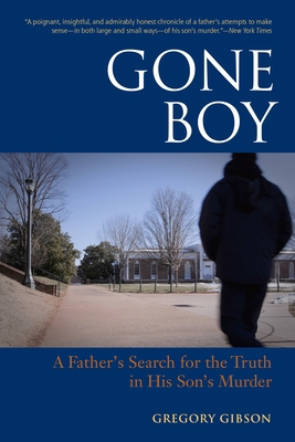 Gone Boy: A Father's Search for the Truth in Hi... 1556439598 Book Cover