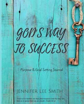 God's Way to Success: Purpose & Goal Setting Jo... 1727076834 Book Cover