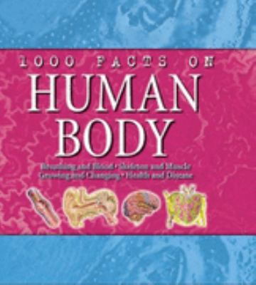 1000 Facts on Human Body (1000 Facts On...) 1842360825 Book Cover