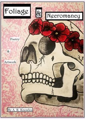 Paperback Foliage & Necromancy : Poetry & Artwork Book