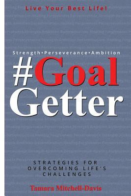 #GoalGetter: Strategies For Overcoming Life's C... 1365831280 Book Cover