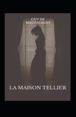 La Maison Tellier Annot? [French]            Book Cover