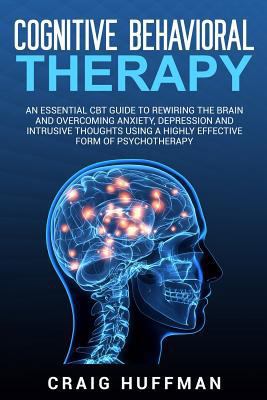 Cognitive Behavioral Therapy: An Essential CBT ... 1790767830 Book Cover