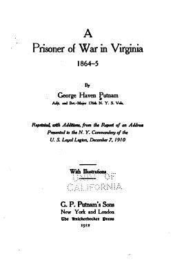 A Prisoner of War in Virginia 1864-5 1533231435 Book Cover