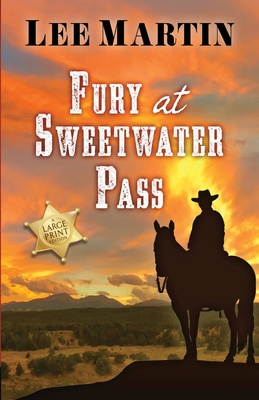 Fury at Sweetwater Pass: Large Print Edition 1952380286 Book Cover