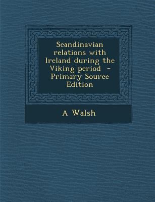 Scandinavian Relations with Ireland During the ... 1293588008 Book Cover