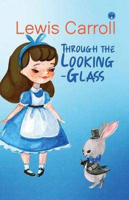 Through the Looking-Glass 9389155894 Book Cover