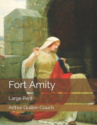 Fort Amity: Large Print 1670990117 Book Cover