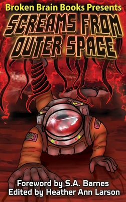 Screams From Outer Space: A Horror Anthology 1970383089 Book Cover
