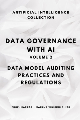 Data Governance with AI - Volume 2: Auditing Da... B0DKXF18L7 Book Cover