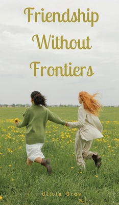 Friendship Without Frontiers 9916869111 Book Cover