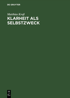 Klarheit als Selbstzweck [German] 3050024364 Book Cover
