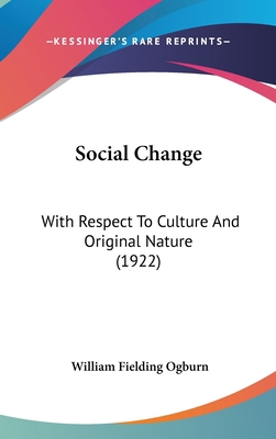 Social Change: With Respect To Culture And Orig... 1104214822 Book Cover