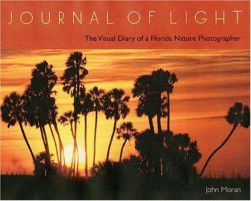 Journal of Light: The Visual Diary of a Florida... 0813027721 Book Cover