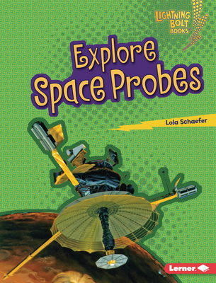 Explore Space Probes 1728457823 Book Cover