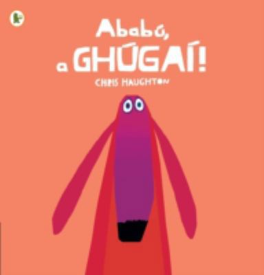 Ababu, a Ghugai! (Oh No, George!) 1406354503 Book Cover