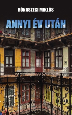 Annyi év után [Hungarian] 3982665116 Book Cover