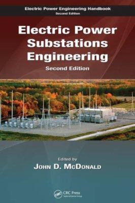 Electric Power Substations Engineering, Second ... 0849373832 Book Cover