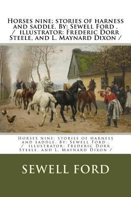 Horses nine; stories of harness and saddle. By:... 1978245351 Book Cover