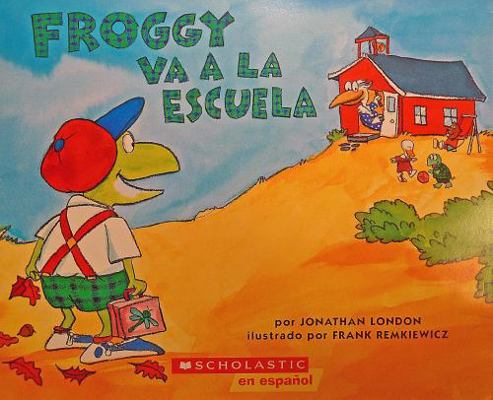 Froggy va a la escuela [Spanish] 0439666422 Book Cover