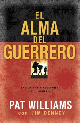 El Alma del Guerrero: Las Cuatro Dimensiones de... [Spanish] 0789915189 Book Cover
