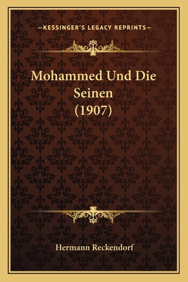 Mohammed Und Die Seinen (1907) [German] 1168052033 Book Cover