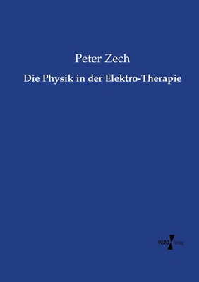 Die Physik in der Elektro-Therapie [German] 3956108833 Book Cover