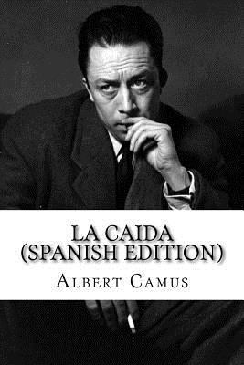 La Caida [Spanish] 1542598338 Book Cover