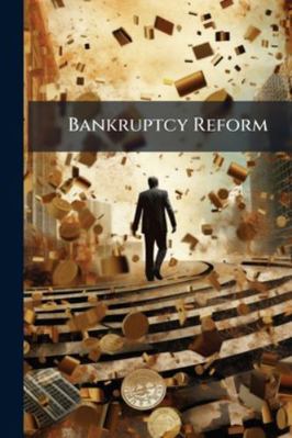 Bankruptcy Reform 1023988518 Book Cover