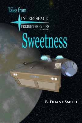 Sweetness: Tales from Inter-Space Freight Servi... 171621291X Book Cover