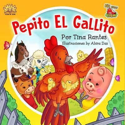 Pepito El Gallito [Spanish] 1537634208 Book Cover