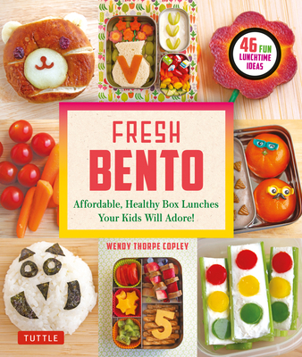 Fresh Bento: Affordable, Healthy Box Lunches Yo... 4805315342 Book Cover