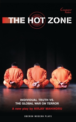 The Hot Zone: Individual Truth Vs. the Global W... 1840026391 Book Cover