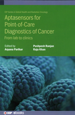 Aptasensors for Point-of-Care Diagnostics of Ca... 0750350105 Book Cover