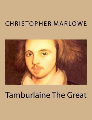 Tamburlaine The Great 1494761742 Book Cover