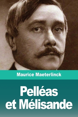 Pelléas et Mélisande [French] 396787320X Book Cover