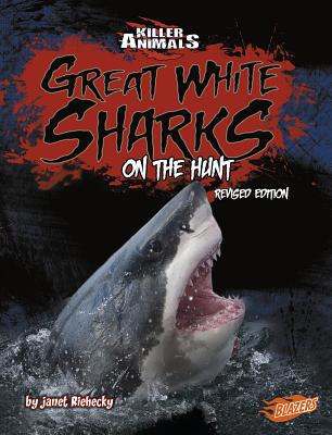 Great White Sharks: On the Hunt 1515762653 Book Cover