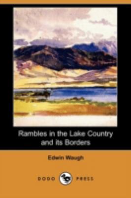 Rambles in the Lake Country and Its Borders (Do... 1409966267 Book Cover