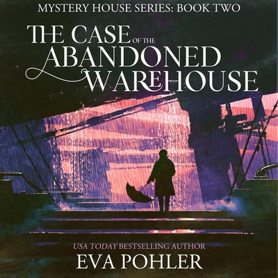 The Case of the Abandoned Warehouse B0DFZV979X Book Cover
