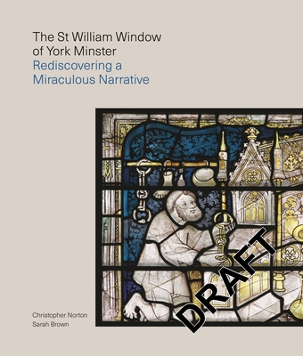 The St William Window at York Minster 1805225618 Book Cover