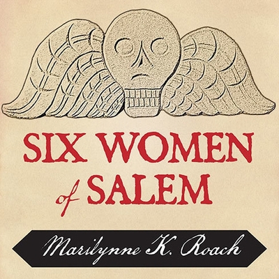 Six Women of Salem: The Untold Story of the Acc... B08XLGFPV3 Book Cover