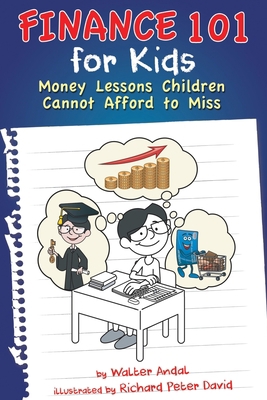 Finance 101 for Kids: Money Lessons Children Ca... 1634139437 Book Cover