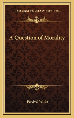 A Question of Morality 1168654866 Book Cover