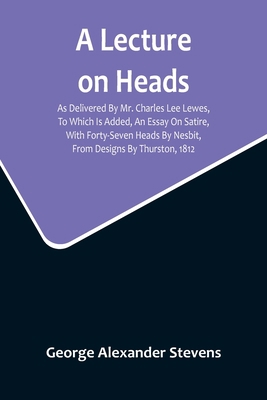 A Lecture On Heads; As Delivered By Mr. Charles... 9356716994 Book Cover