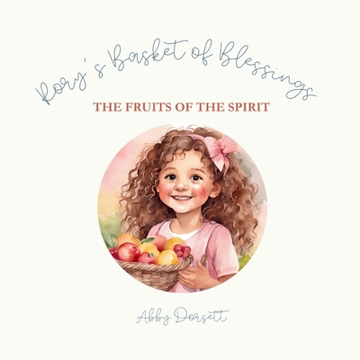 Rory's Basket of Blessings: The Fruits of the S... B0DNR7J983 Book Cover