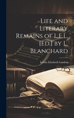 Life and Literary Remains of L.E.L. [Ed.] by L.... 1019494719 Book Cover