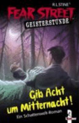 Fear Street Geisterstunde. Gib Acht um Mitterna... [German] 3785549903 Book Cover