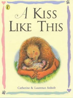 A KISS Like This (Picture Puffin S.) 0140566902 Book Cover