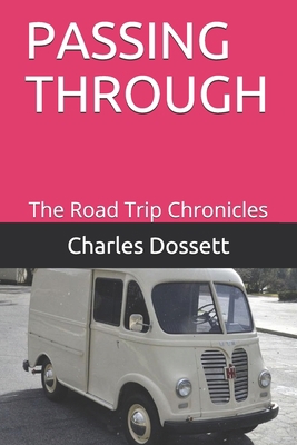 Passing Through: The Road Trip Chronicles B09CG5RCGX Book Cover